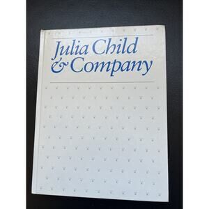 Julia Child & Company Hardcover Cookbook 1978 First Edition
